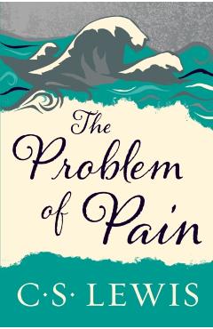 The Problem of Pain - C. S. Lewis