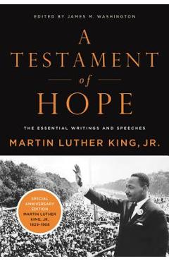 A Testament of Hope: The Essential Writings and Speeches - Martin Luther King