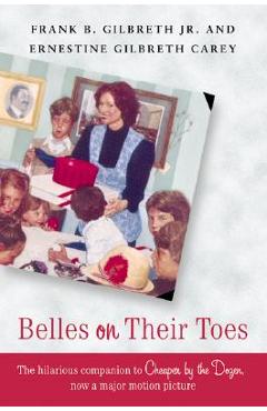 Belles on Their Toes - Frank B. Gilbreth