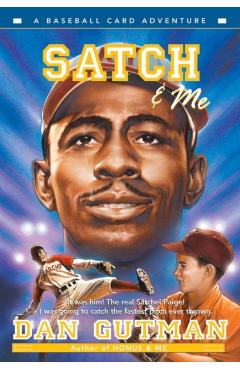Satch & Me - Dan Gutman