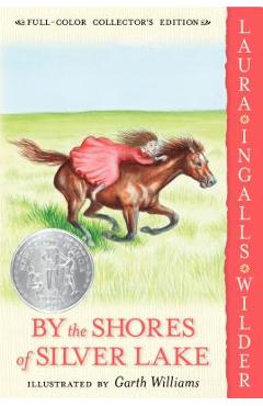 By the Shores of Silver Lake - Laura Ingalls Wilder