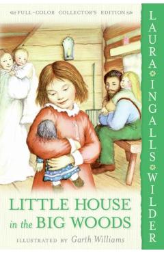 Little House in the Big Woods - Laura Ingalls Wilder
