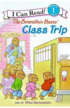 The Berenstain Bears\' Class Trip - Jan Berenstain