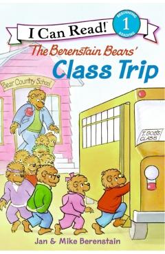 The Berenstain Bears' Class Trip - Jan Berenstain