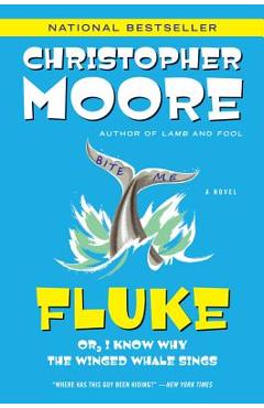 Fluke: Or, I Know Why the Winged Whale Sings - Christopher Moore