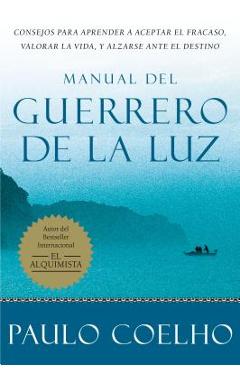 Manual del Guerrero de la Luz = Warrior of the Light, a Manual - Paulo Coelho