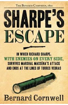 Sharpe\'s Escape: The Bussaco Campaign, 1810 - Bernard Cornwell