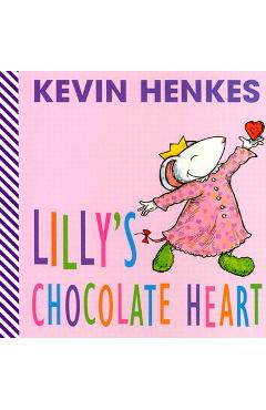 Lilly\'s Chocolate Heart - Kevin Henkes