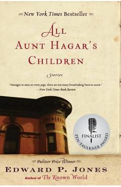 All Aunt Hagar\'s Children: Stories - Edward P. Jones