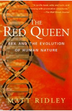 The Red Queen: Sex and the Evolution of Human Nature - Matt Ridley