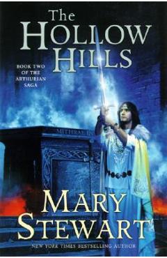 The Hollow Hills - Mary Stewart