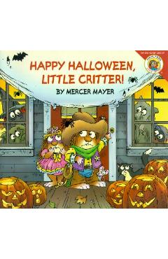 Little Critter: Happy Halloween, Little Critter! - Mercer Mayer