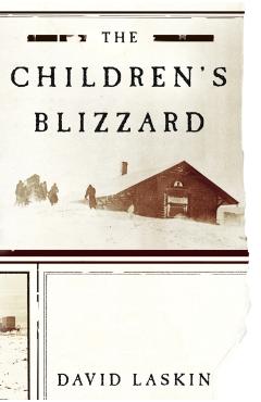 The Children's Blizzard - David Laskin