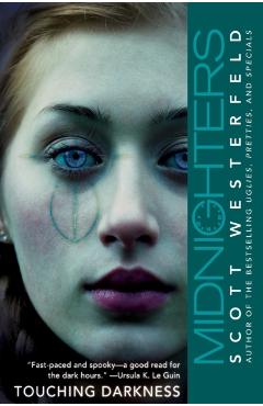Midnighters #2: Touching Darkness - Scott Westerfeld