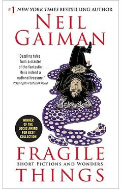 Fragile Things: Short Fictions and Wonders - Neil Gaiman