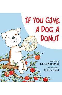 If You Give a Dog a Donut - Laura Joffe Numeroff