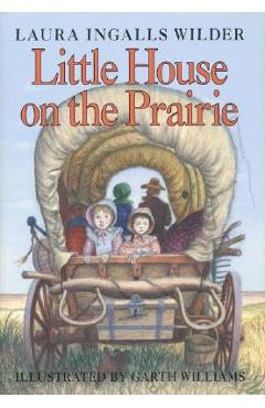 Little House on the Prairie - Laura Ingalls Wilder
