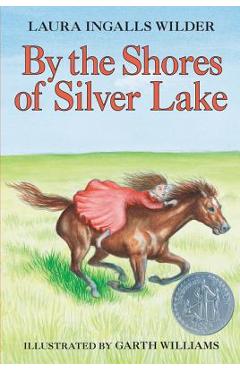 By the Shores of Silver Lake - Laura Ingalls Wilder