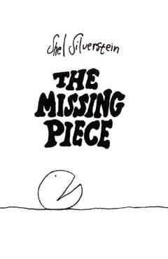 The Missing Piece - Shel Silverstein