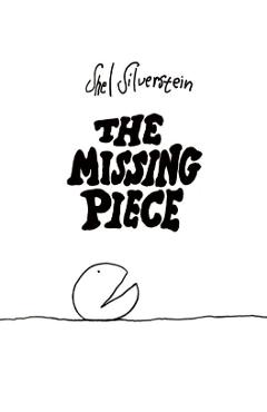 The Missing Piece - Shel Silverstein