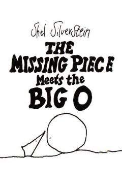 The Missing Piece Meets the Big O - Shel Silverstein