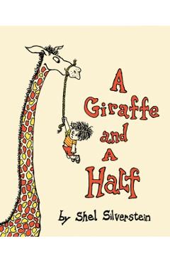 A Giraffe and a Half - Shel Silverstein