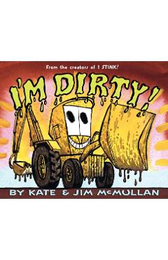 I\'m Dirty! - Kate Mcmullan