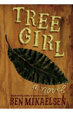 Tree Girl - Ben Mikaelsen