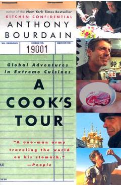 A Cook\'s Tour: Global Adventures in Extreme Cuisines - Anthony Bourdain