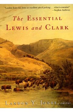 The Essential Lewis and Clark - Landon Y. Jones