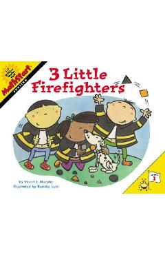 3 Little Firefighters - Stuart J. Murphy
