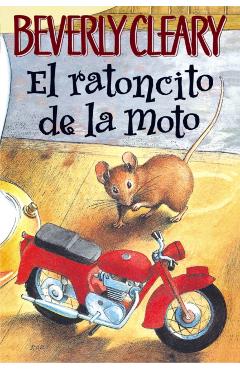 El Ratoncito de la Moto - Beverly Cleary