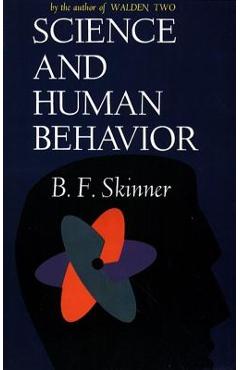 Science and Human Behavior - B. F. Skinner