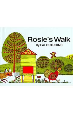 Rosie\'s Walk - Pat Hutchins