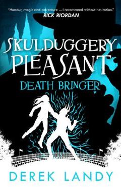 Death Bringer - Derek Landy