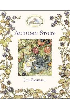 Autumn Story (Brambly Hedge) - Jill Barklem