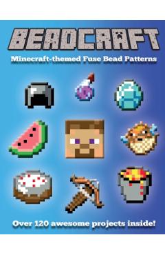 Beadcraft: Minecraft-themed Fuse Bead Patterns - Beadcraft Books