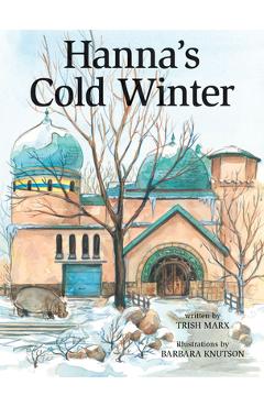 Hanna\'s Cold Winter - Trish Marx