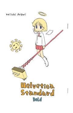 Helvetica Standard Bold - Keiichi Arawi