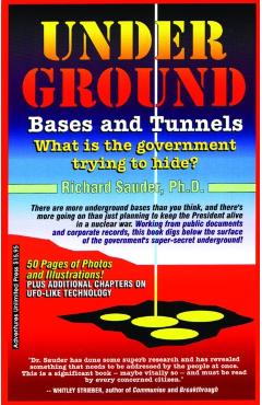 Underground Bases & Tunnels - Richard Sauder Ph. D. - Imagine 1