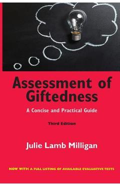 Assessment of Giftedness: A Concise and Practical Guide, Third Edition - Julie Lamb Milligan