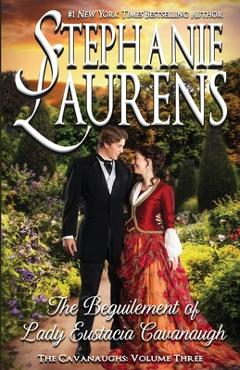The Beguilement of Lady Eustacia Cavanaugh - Stephanie Laurens
