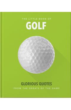 Little Book of Golf: Great Quotes Straight Down the Middle - Hippo! Orange