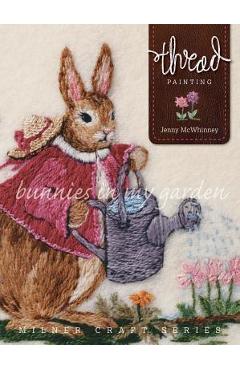 Thread Painting: Bunnies in My Garden - Jenny Mcwhinney