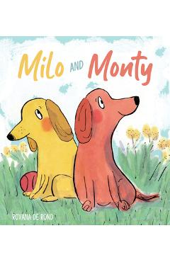 Milo and Monty - Roxana De Rond