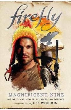 Firefly - The Magnificent Nine - James Lovegrove