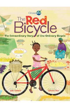 The Red Bicycle: The Extraordinary Story of One Ordinary Bicycle - Jude Isabella