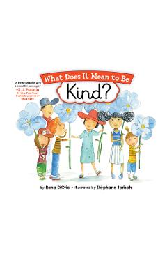 What Does It Mean to Be Kind? - Rana Diorio