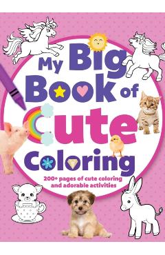 My Big Book of Cute Coloring - Editors Of Silver Dolphin Books