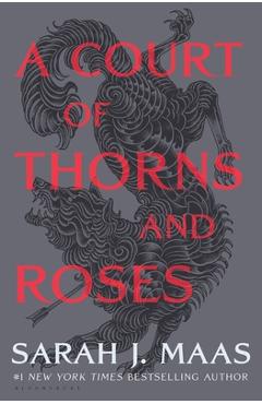 A Court of Thorns and Roses - Sarah J. Maas